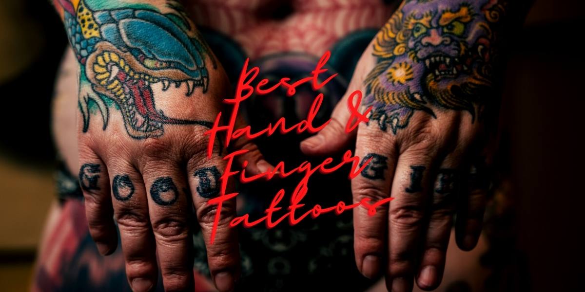 Best Hand and Finger Tattoos: Top 10 Hand and Finger Tattoo Ideas – MrInkwells